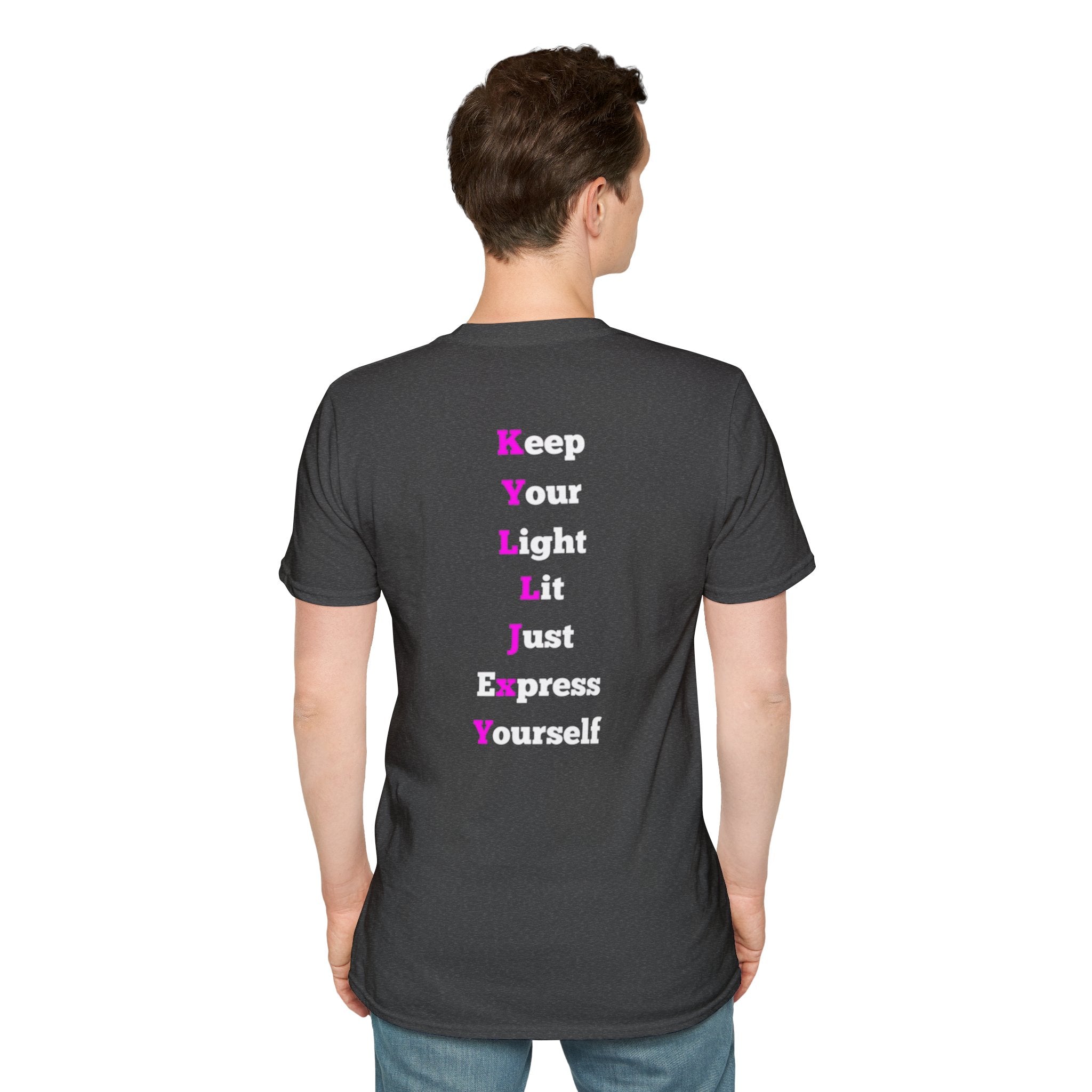 KYLLJXY acronym T-Shirt | Keep Your Light Lit Just Express Yourself