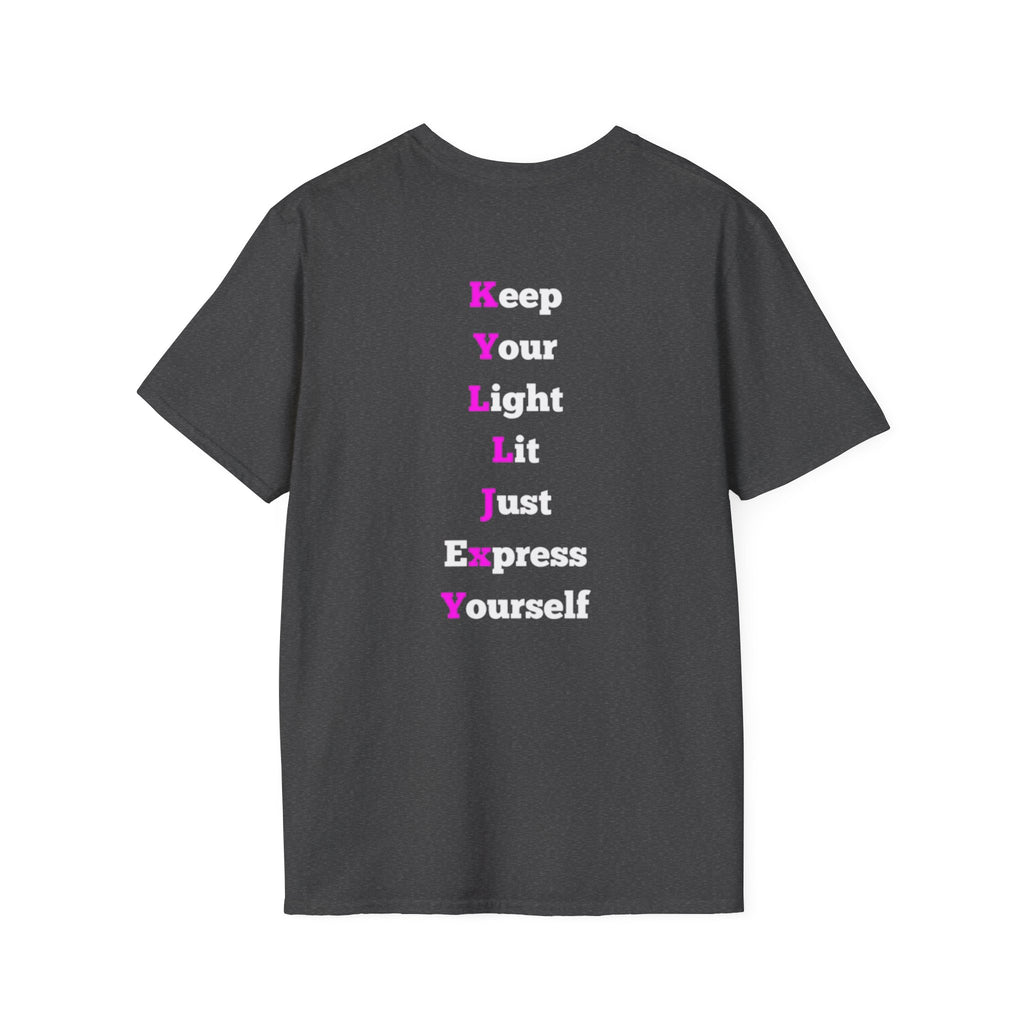 KYLLJXY acronym T-Shirt | Keep Your Light Lit Just Express Yourself